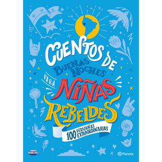 Cuentos de buenas noches para niñas rebeldes. 100 peruanas extraordinarias