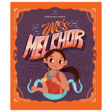 Peruanos Power: Inés Melchor