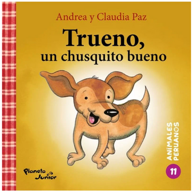 Animales peruanos 11. Trueno, un chusquito bueno (Tapa Blanda)