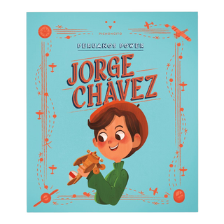 Peruanos Power: Jorge Chávez