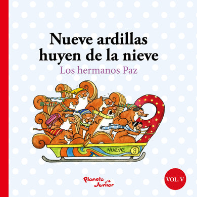 Nueve ardillas huyen de la nieve/Diez ratones hablan japonés (Tapa Gruesa)