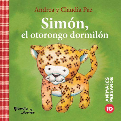 Animales peruanos 10. Simón, el otorongo dormilón (Tapa Blanda)