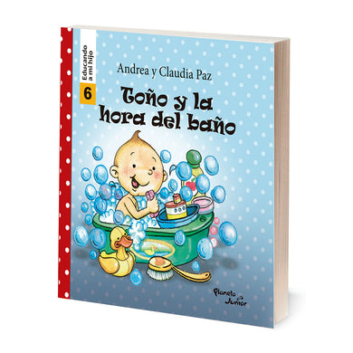 Toño y la hora del baño - Educando a mi hijo 6 (Tapa Gruesa)
