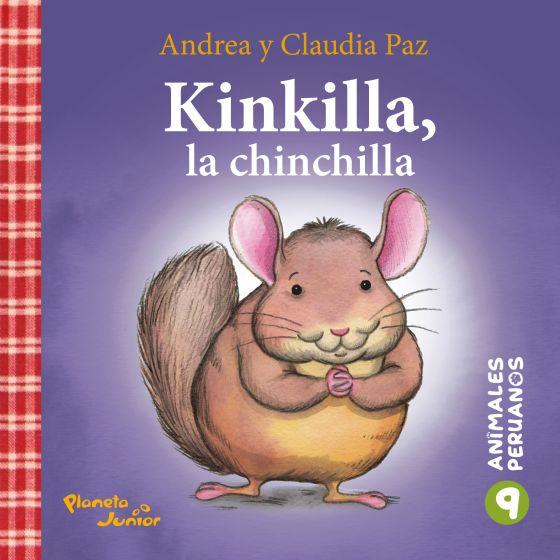 Animales peruanos 9. Kinkilla, la chinchilla (Tapa Blanda)
