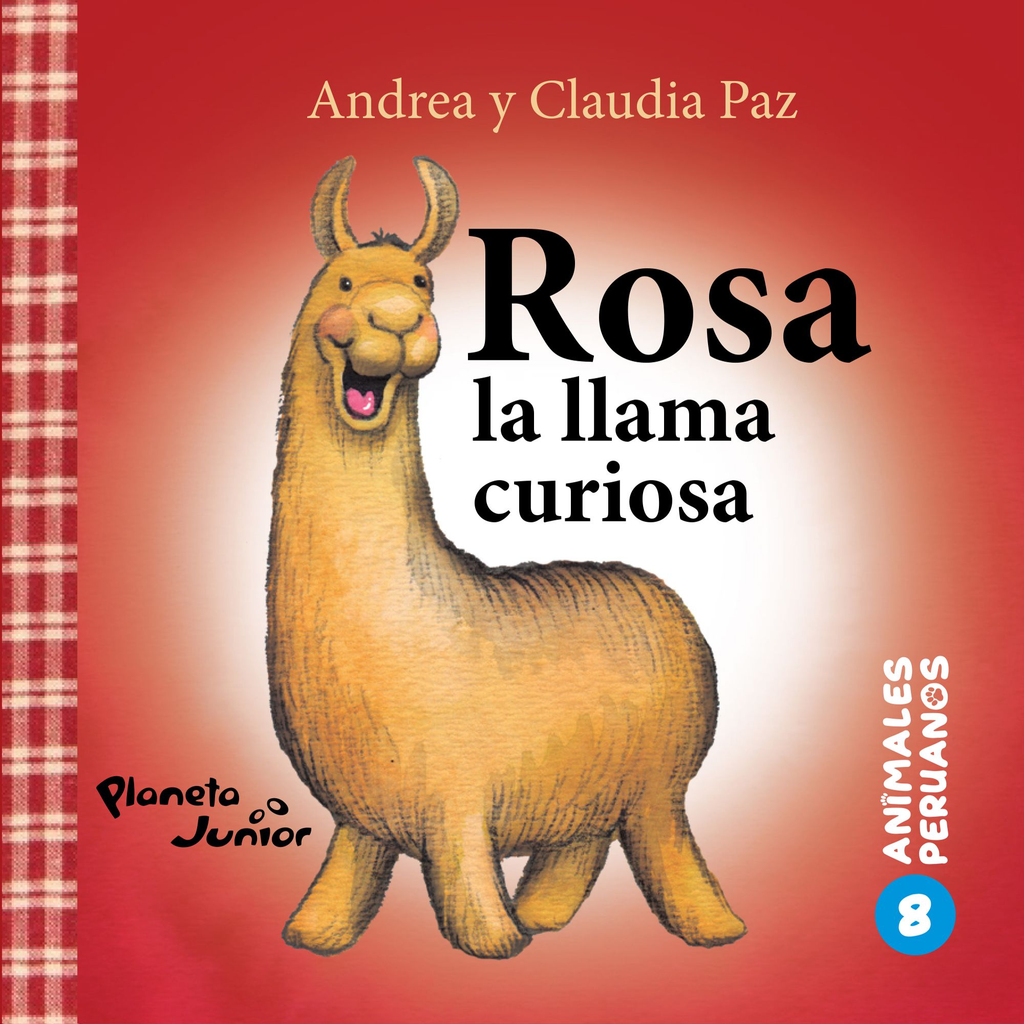 Animales peruanos 8. Rosa, la llama curiosa (Tapa Gruesa)